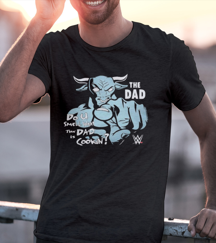 The Dad Buffalo Do You Smell What The Dad Is Cookin WWE T-Shirt