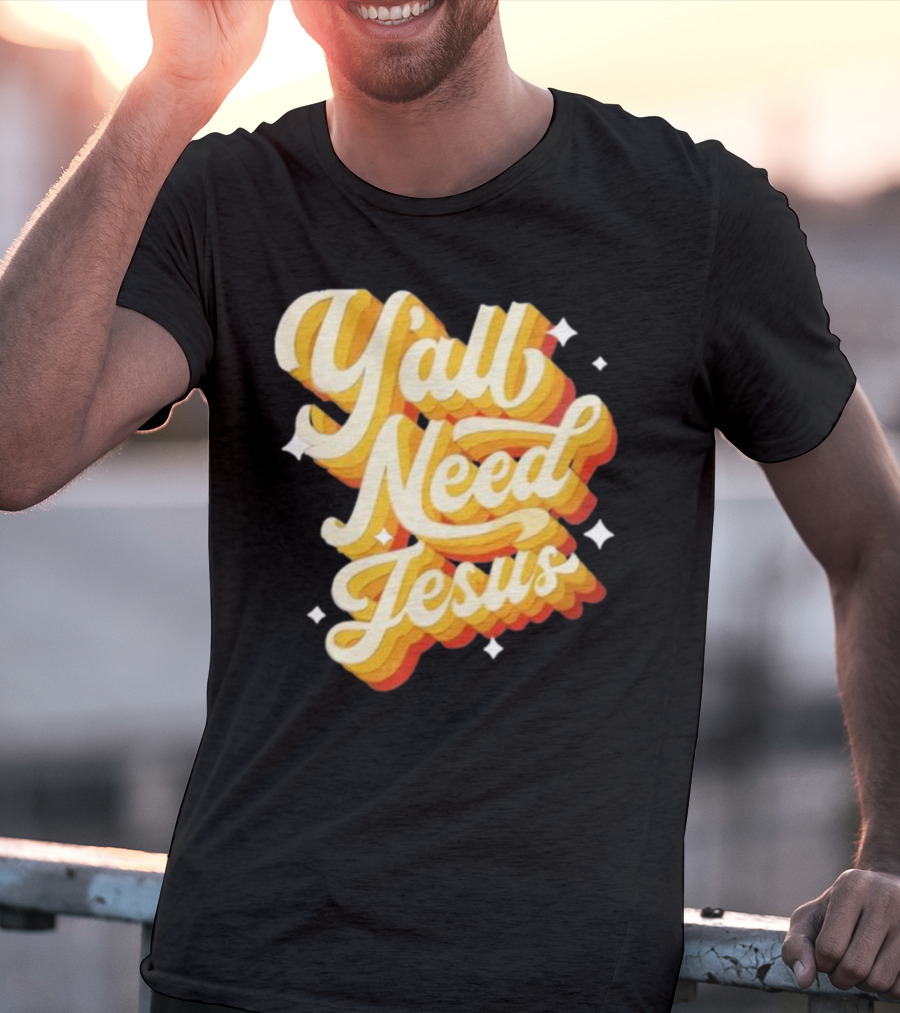 Y’all Need Jesus Retro Style Text With Stars T-Shirt