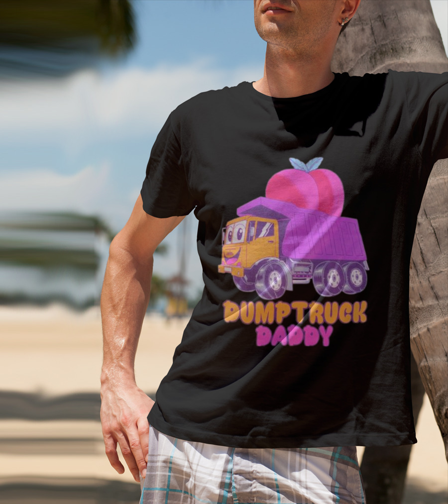 DUMPTRUCK DADDY PEACHES TRUCK WITH COLORFUL FRUITY T-Shirt