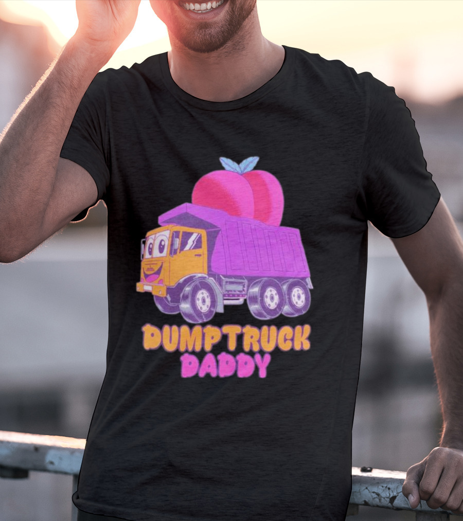DUMPTRUCK DADDY PEACHES TRUCK WITH COLORFUL FRUITY T-Shirt