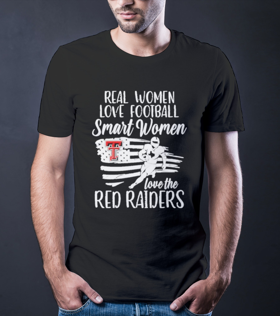 Real Women Love Football Smart Women Love The Red Raiders American Flag Player TT T-Shirt