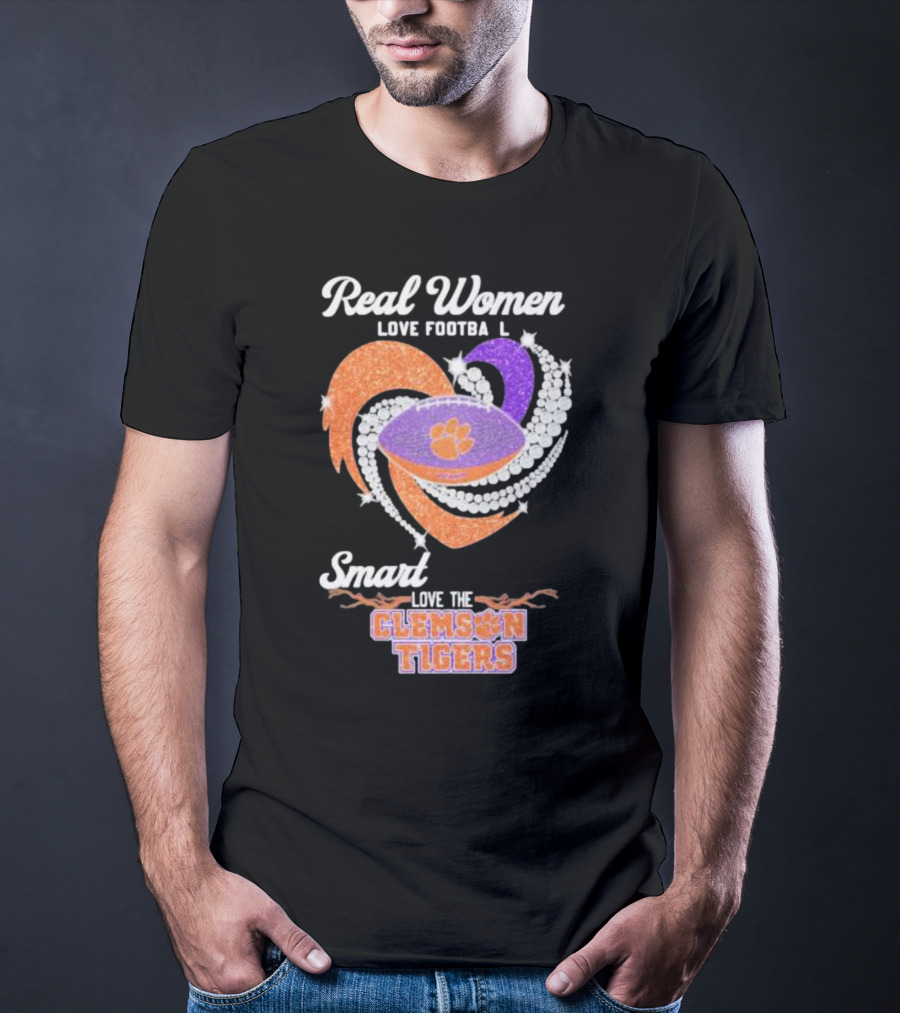 Real Women Love Football Smart Women Love The Clemson Tigers T-Shirt