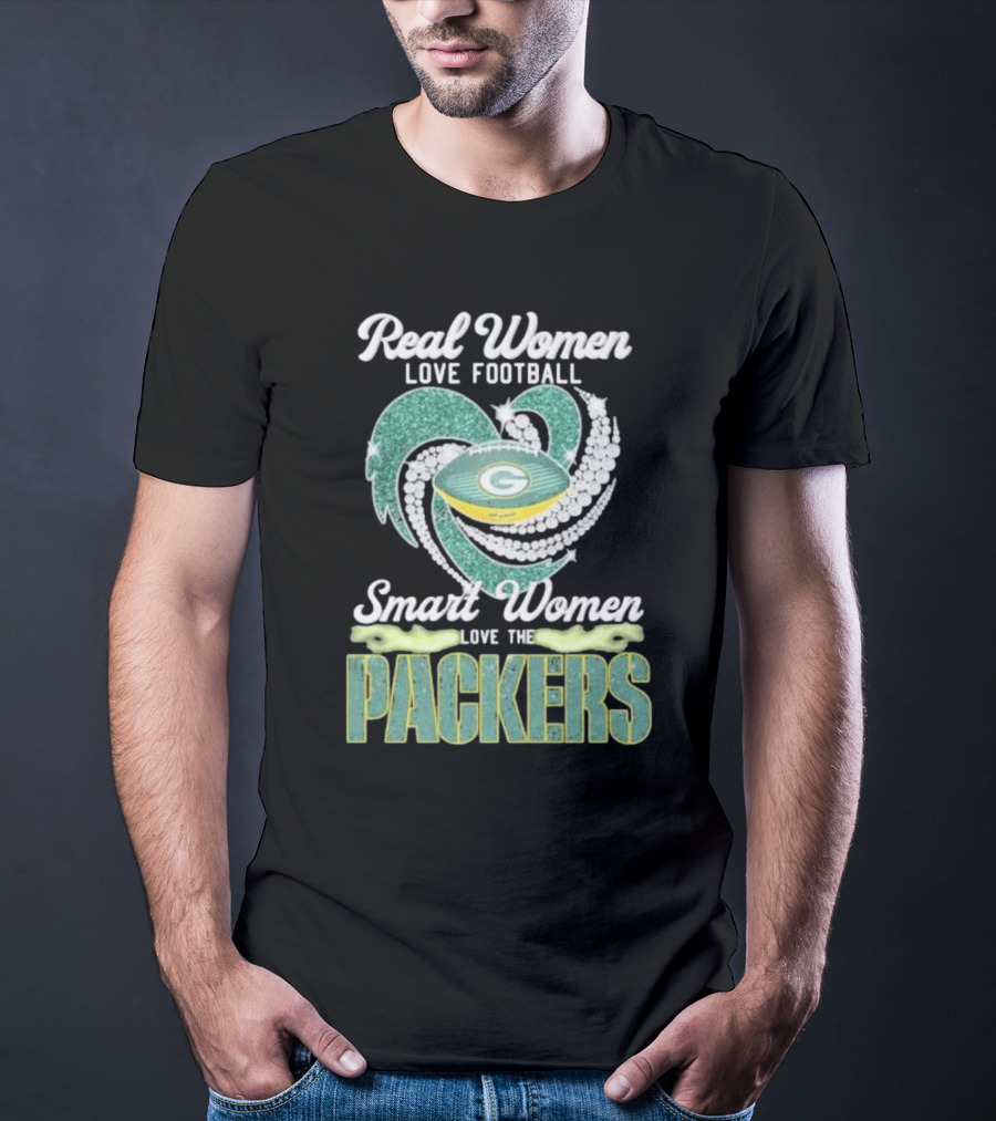 Real Women Love Football Smart Women Love The Packers T-Shirt