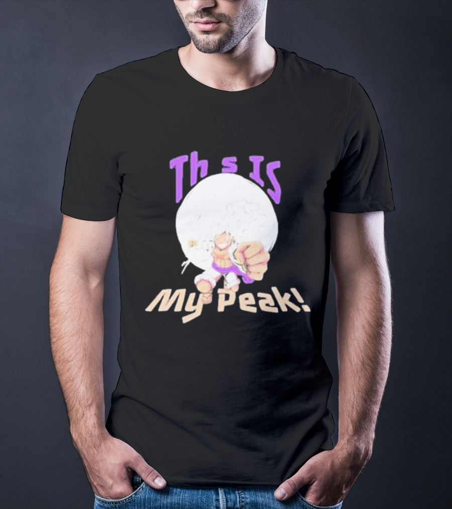 Monkey D Luffy Gear 5 This Is My Peak T-Shirt