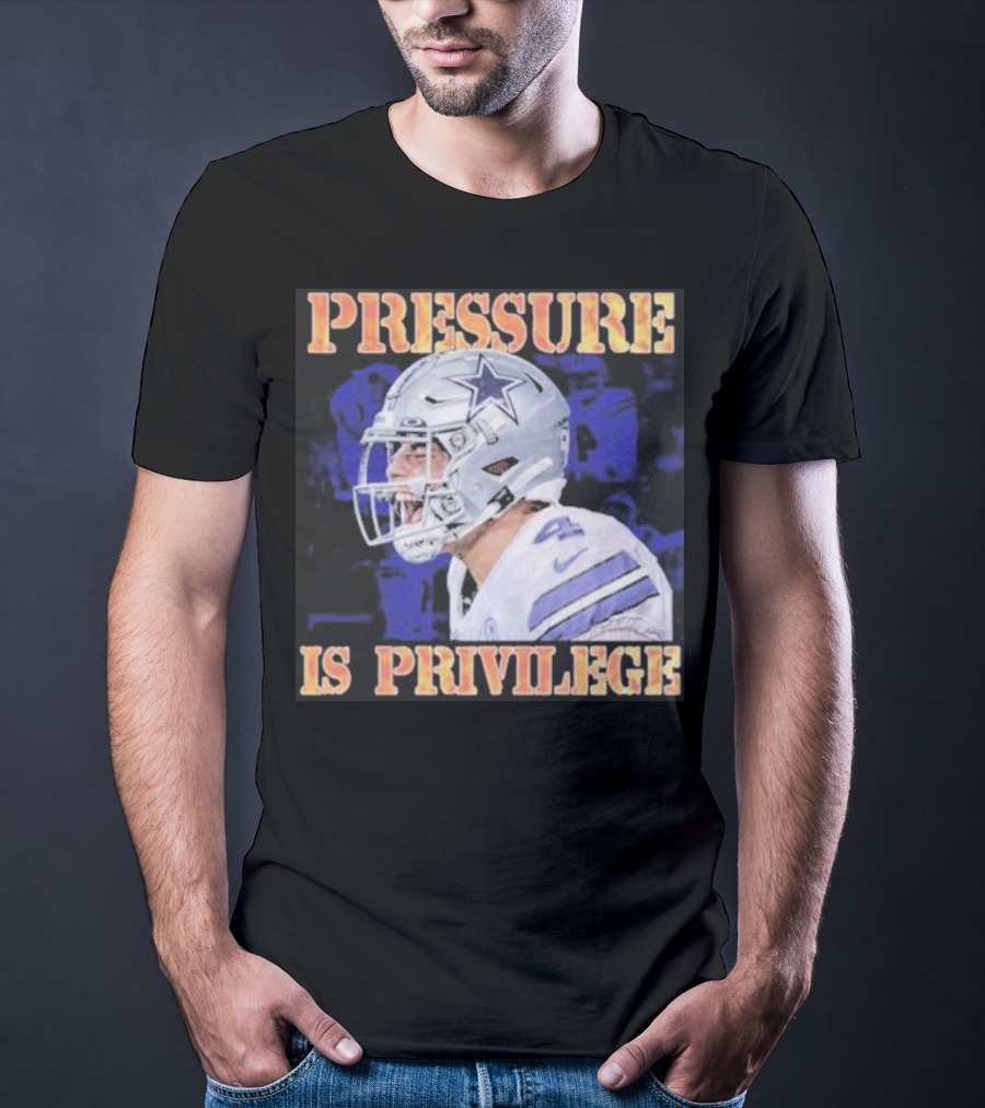 Dallas Cowboys Pressure Is Privilege Dak's Back T-Shirt