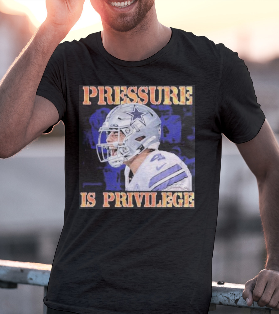 Dallas Cowboys Pressure Is Privilege Dak's Back T-Shirt
