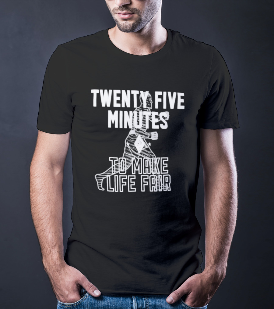 Dustin Poirier Twenty Five Minutes To Make Life Fair Fighter T-Shirt