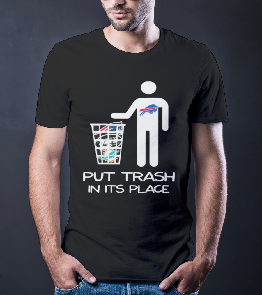 Buffalo Bills Put Trash In Its Place Funny NFL T-Shirt