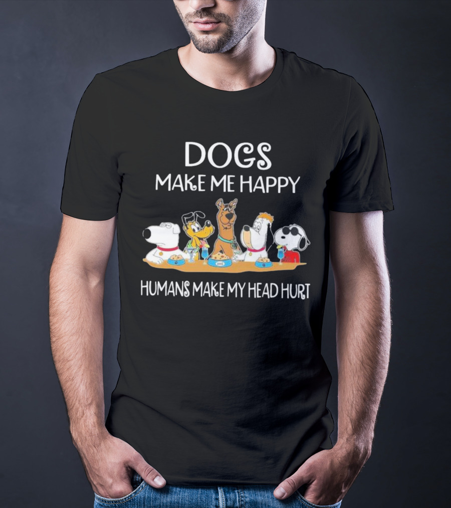 Dogs Make Me Happy Humans Make My Head Hurt Snoopy Dog Friends T-Shirt