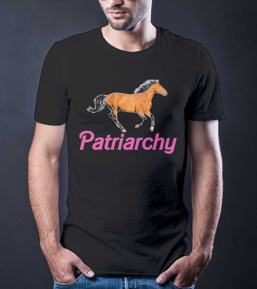 Patriarchy Horse Barbie Running Horse T-Shirt