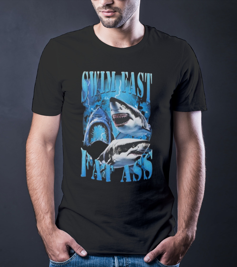 SWIM FAST EAT ASS Sharks Ocean T-Shirt