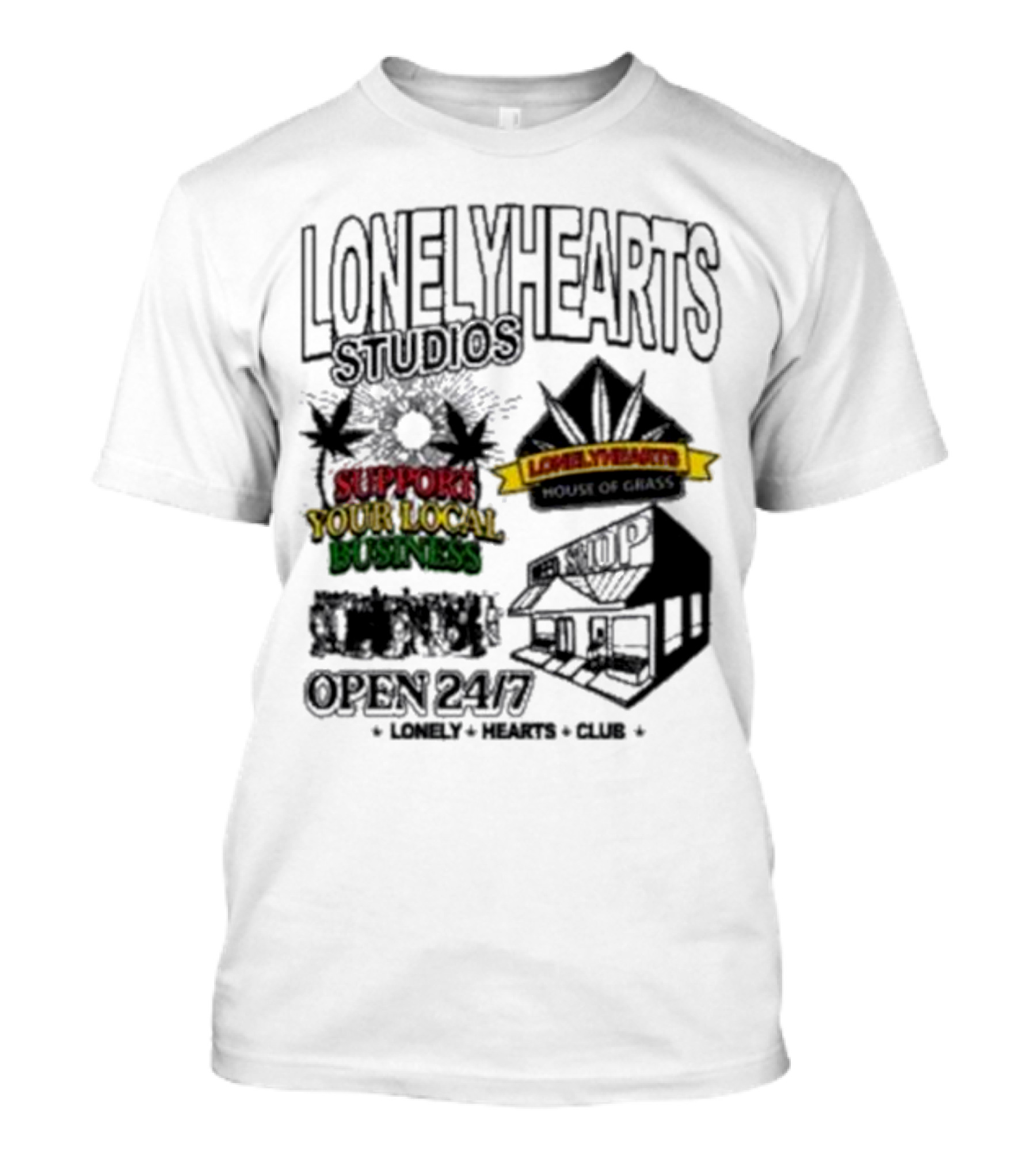 Lonely Hearts Studios Support Your Local Business House Of Grass Open 24/7 T-Shirt