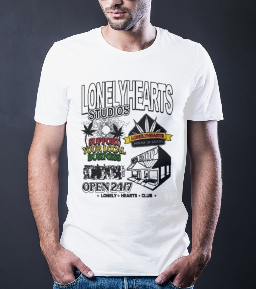 Lonely Hearts Studios Support Your Local Business House Of Grass Open 24/7 T-Shirt