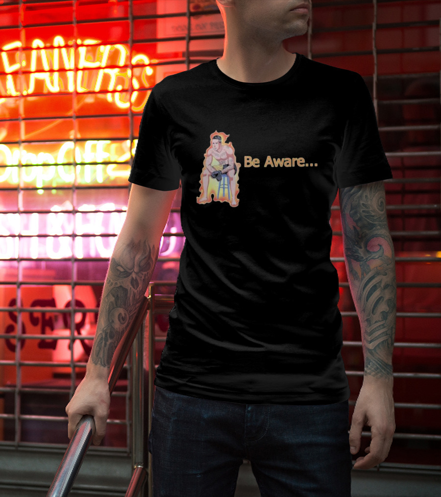 Be Aware. Ronnie Zarazua Wrestling Figure On Fire Stool T-Shirt