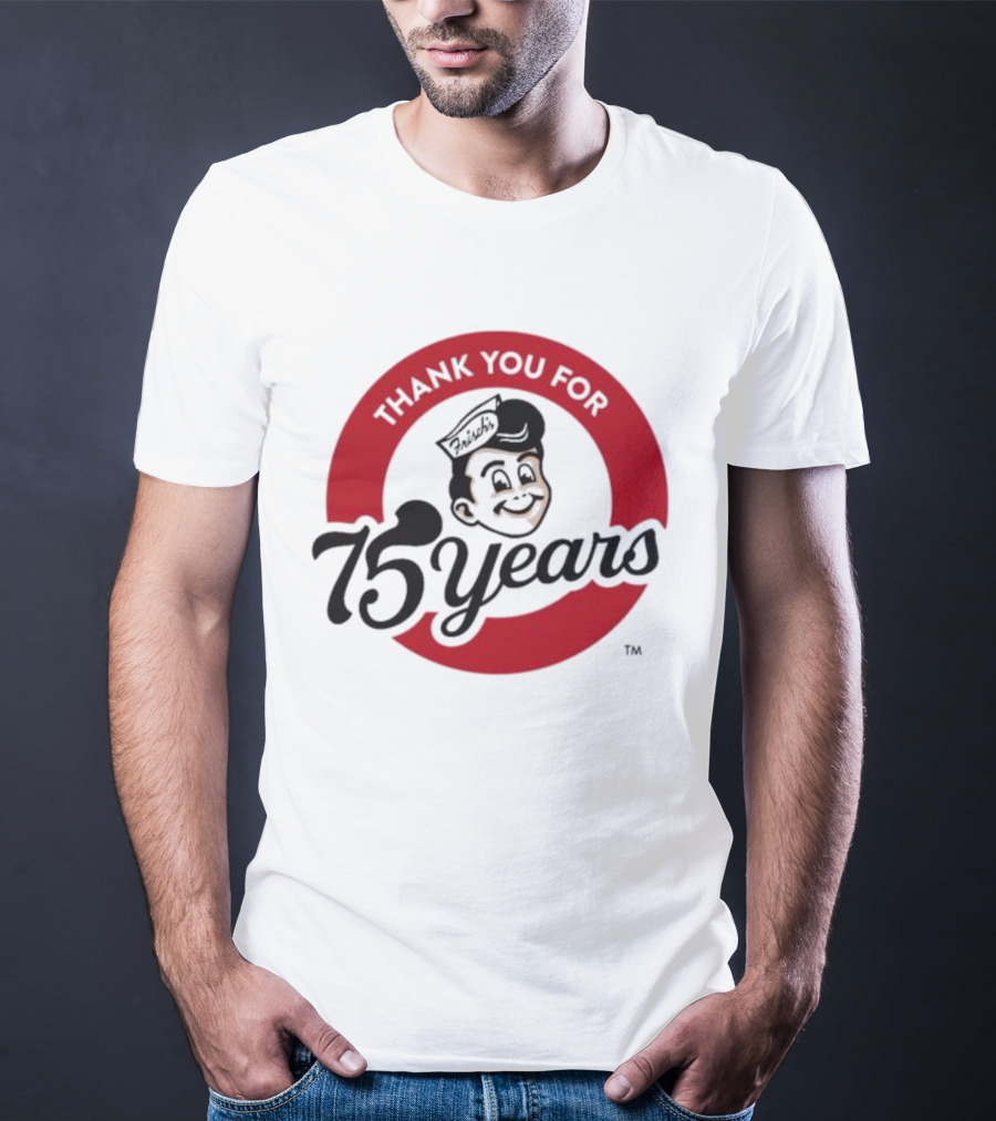 Thank You For Frisch's 75 Years T-Shirt
