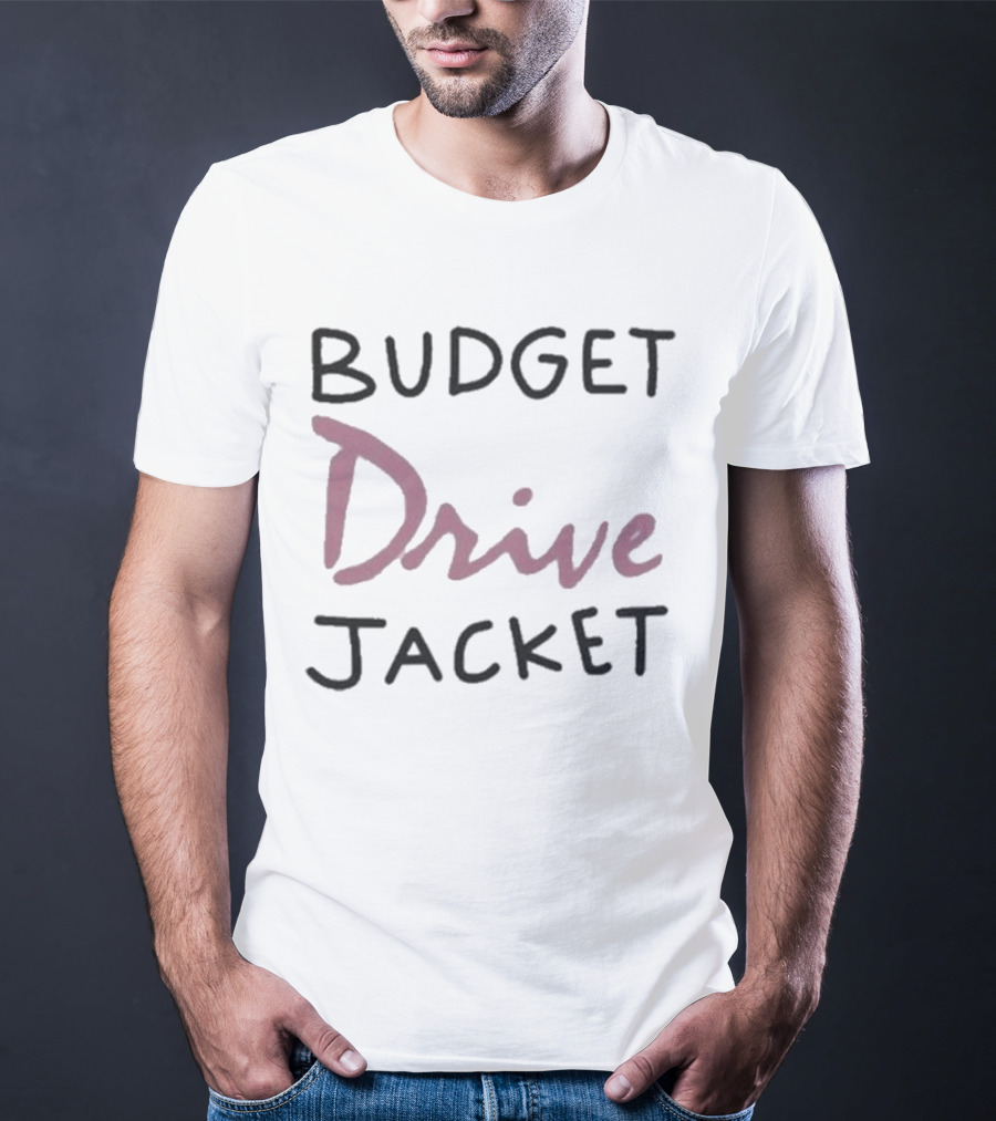 Budget Drive Jacket T-Shirt