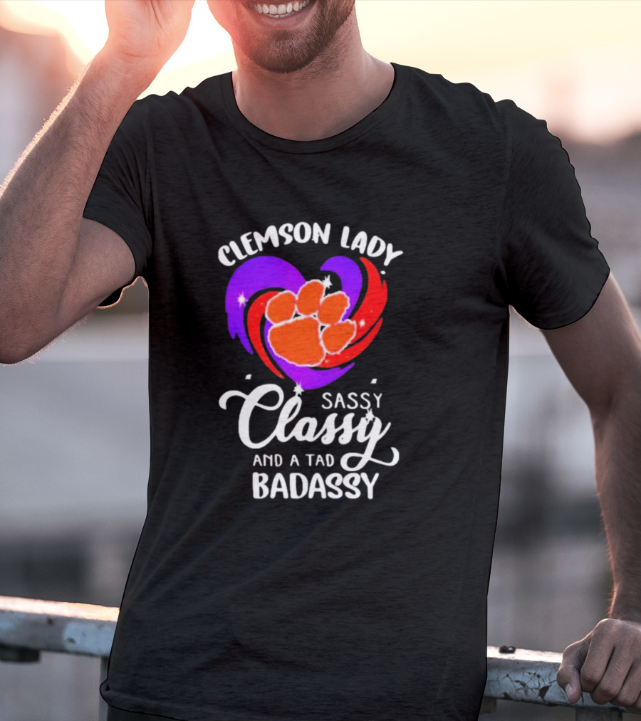 Clemson Lady Sassy Classy And A Tad Badassy Tiger Paw Heart T-Shirt
