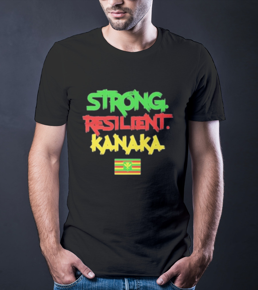 Strong Resilient Kanaka Hawaii Flag Colors T-Shirt