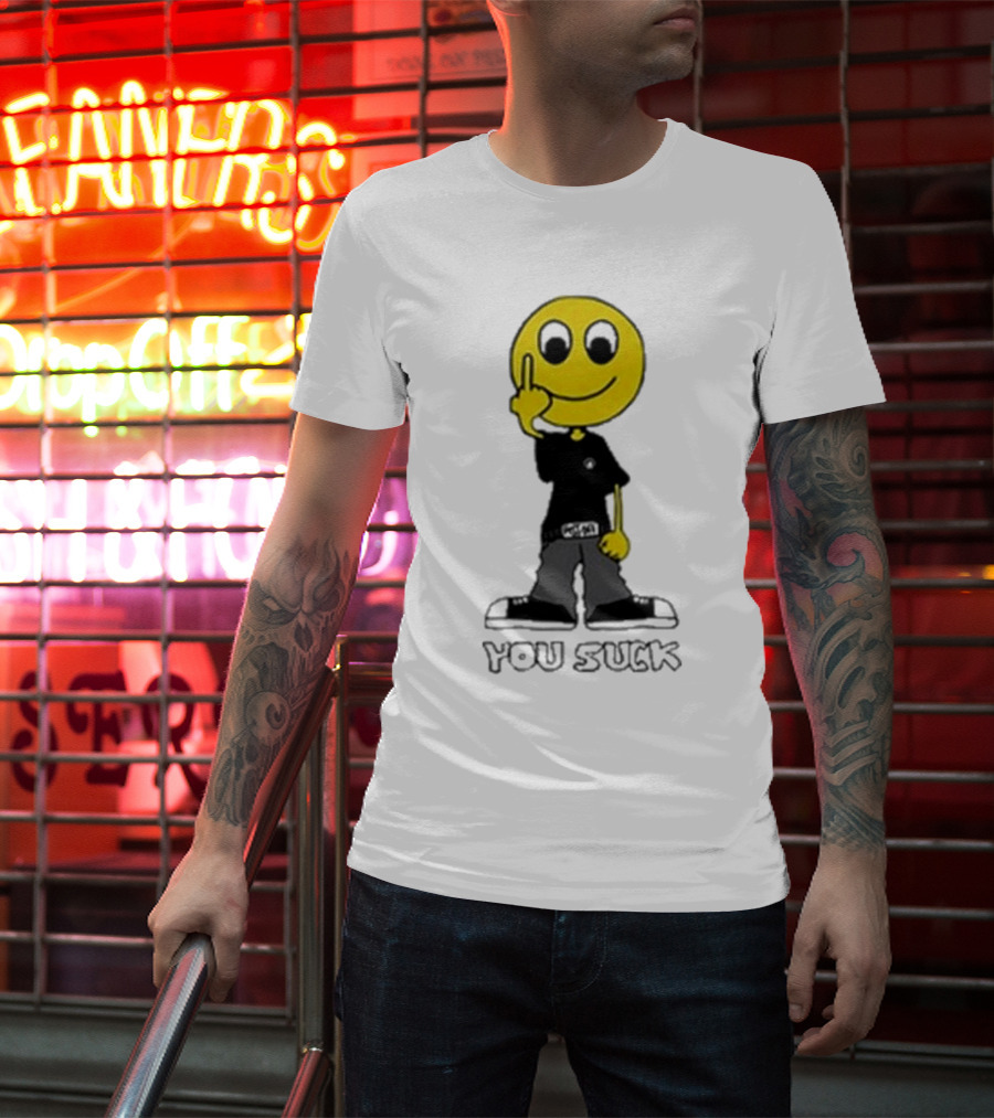 Never Heard Of You Suck Smiley Face Middle Finger T-Shirt
