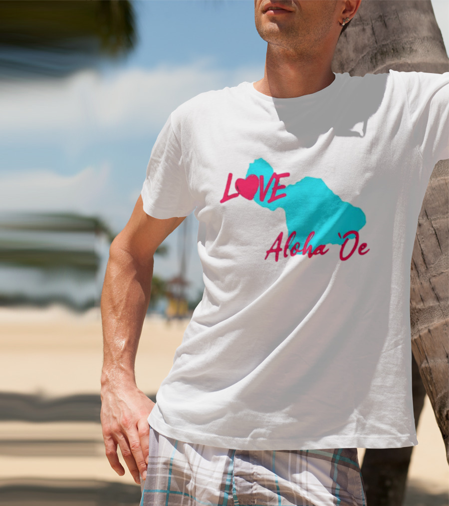 LOVE Aloha 'Oe Maui Island Map T-Shirt