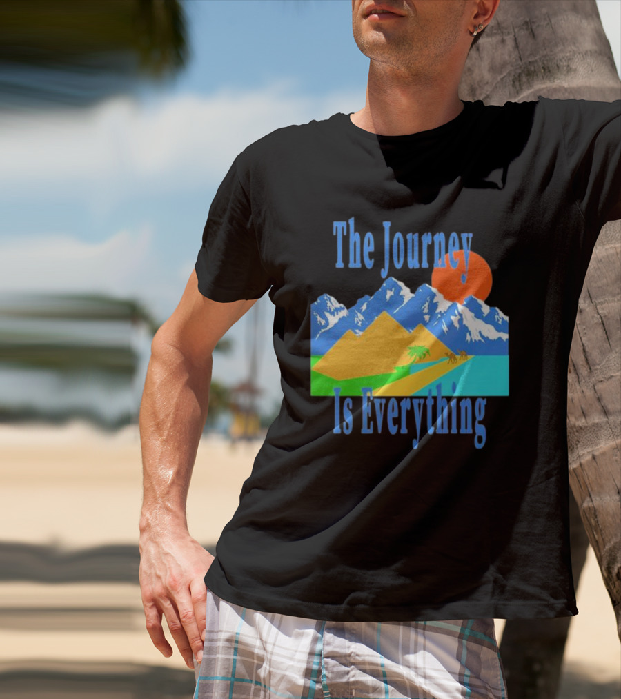 The Journey Is Everything Mountains Desert Sunset T-Shirt