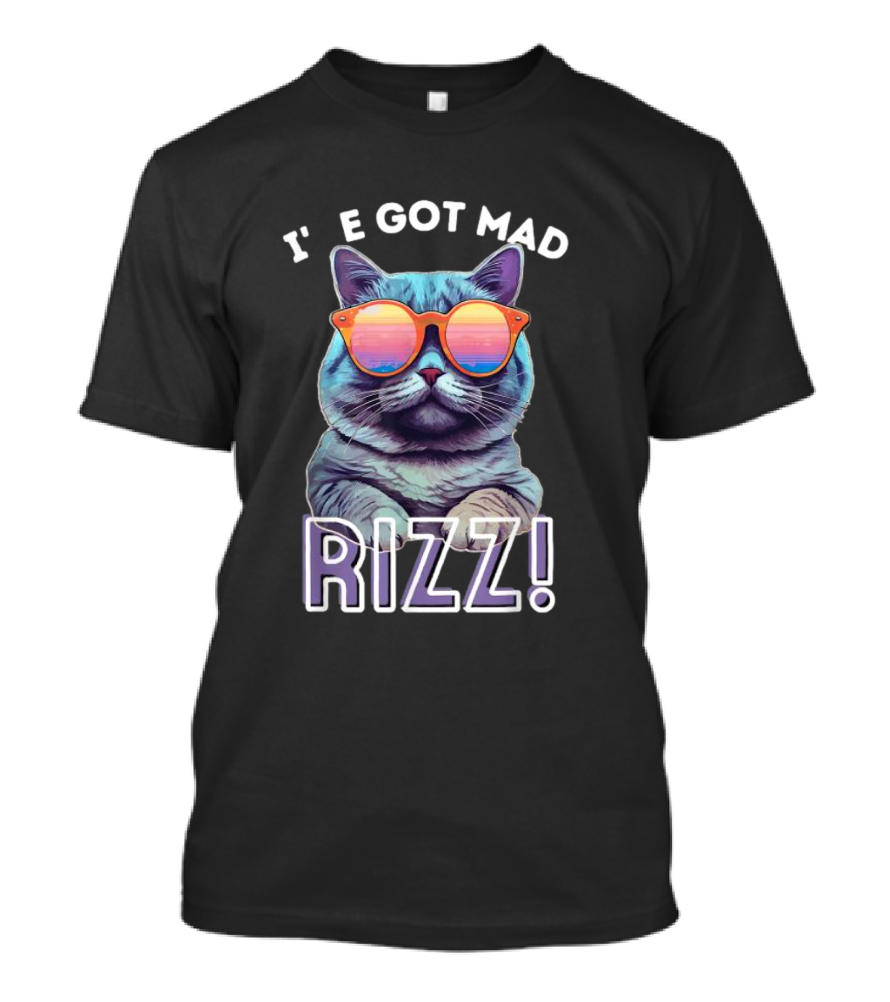 Cat Wearing Sunglasses I’ve Got Mad Rizz T-Shirt
