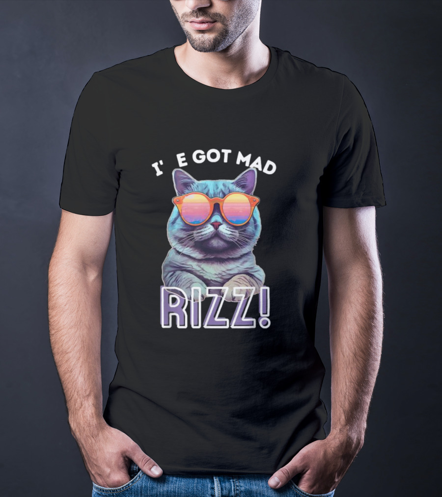 Cat Wearing Sunglasses I’ve Got Mad Rizz T-Shirt