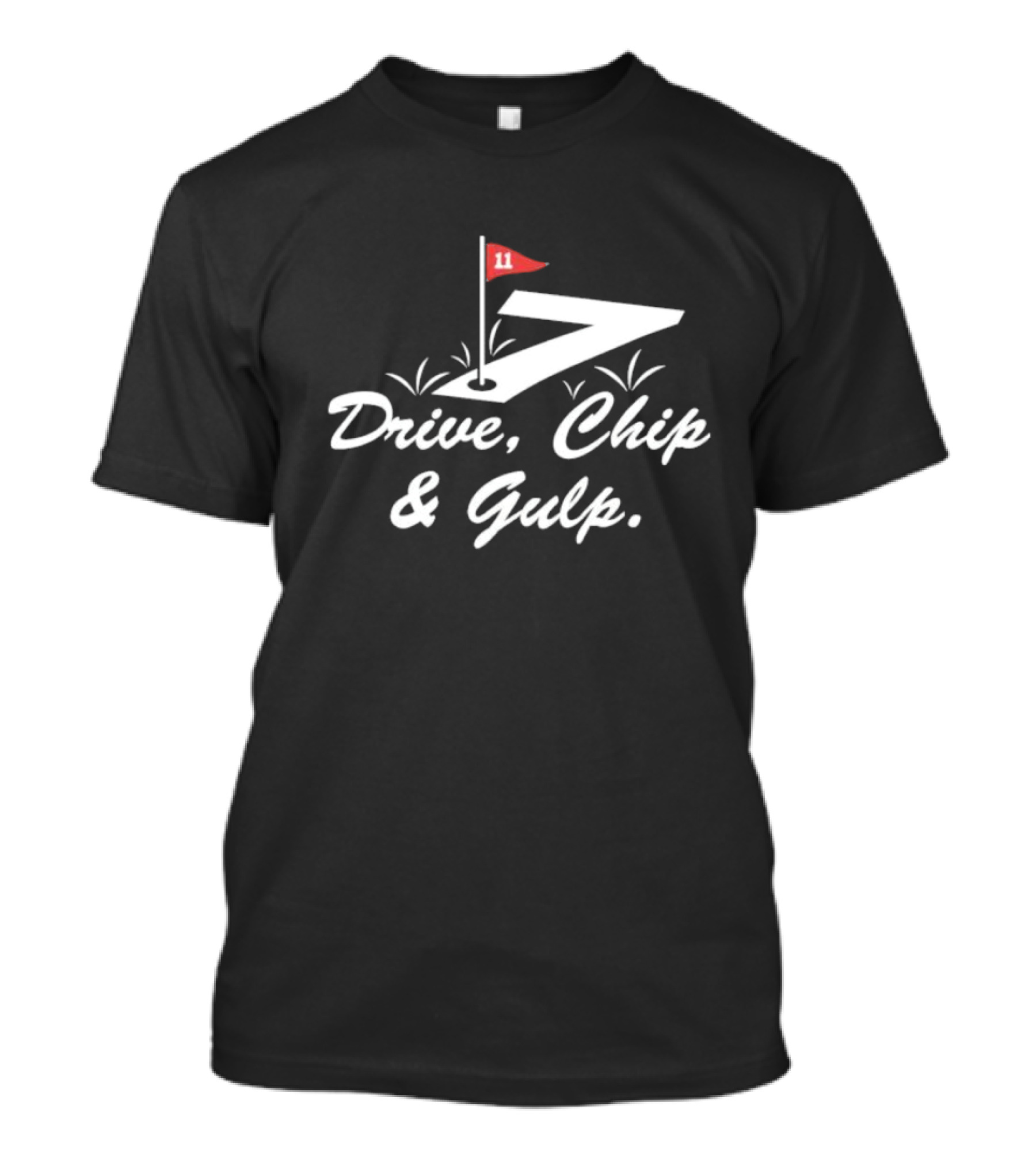 7-Eleven Driving Golf Slogan With Flag And Green Design Creatively MergingSpheres Drive Chip Gulp Essentials T-Shirt
