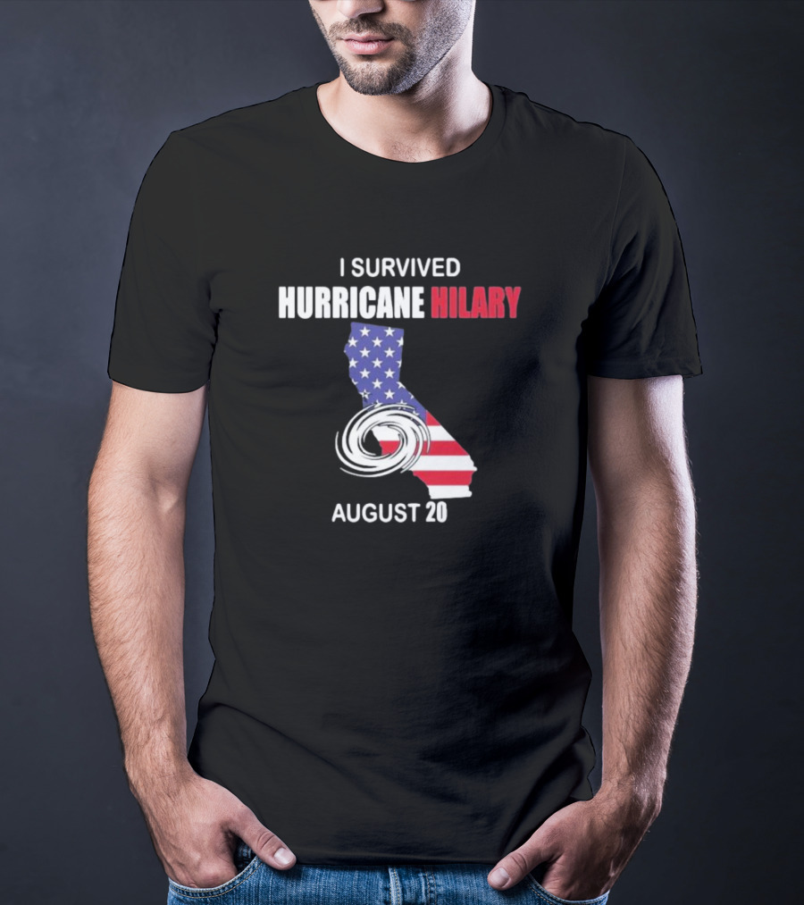 I Survived Hurricane Hilary August 20 American Flag California T-Shirt