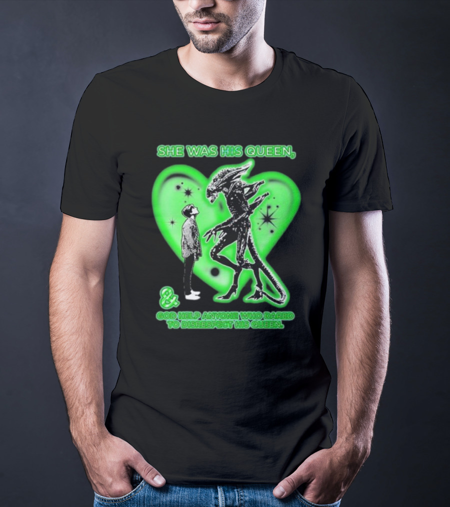 She Was His Queen Green Heart Alien Protector Respect Reminder T-Shirt