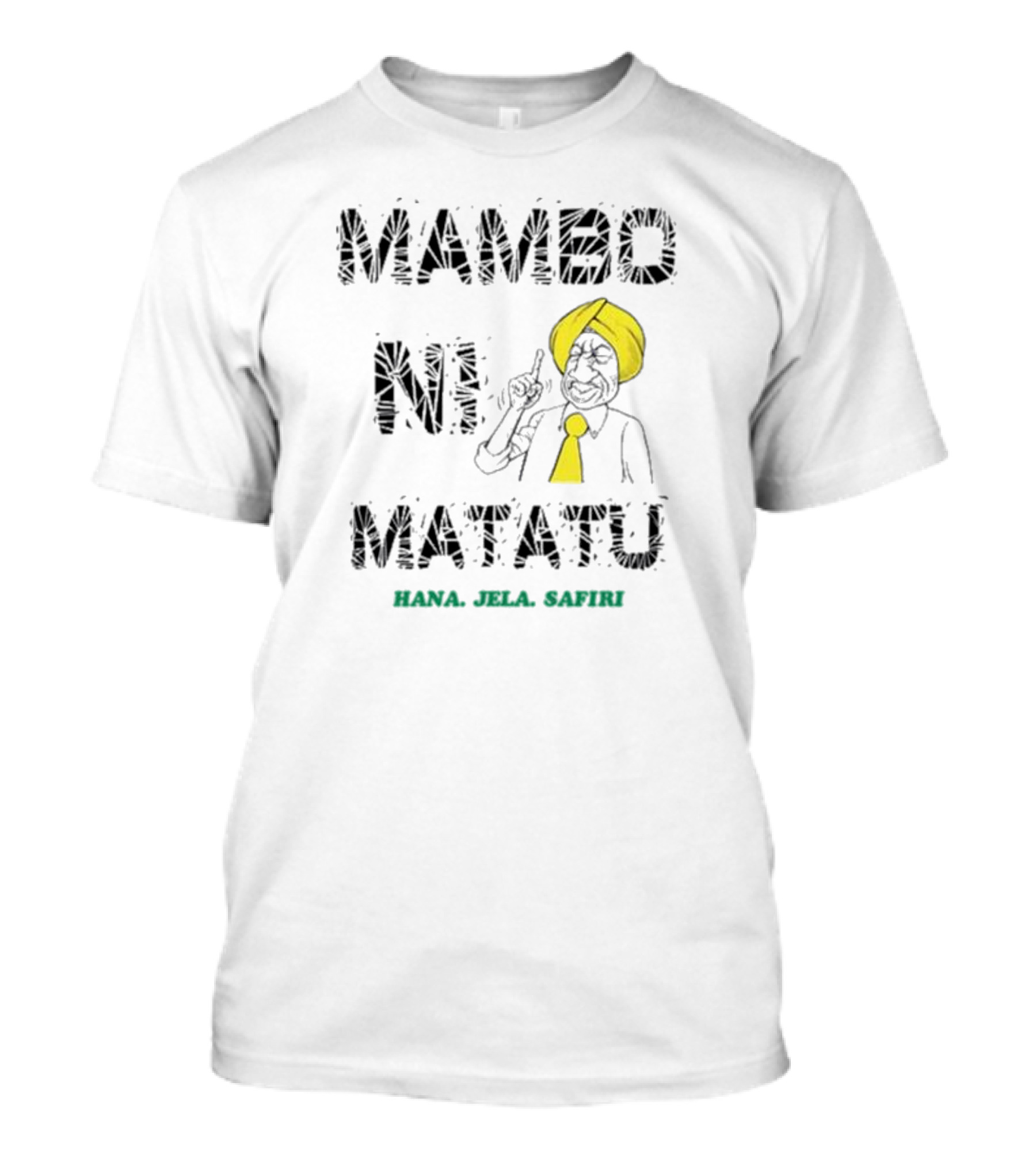 Gabriel Oguda Mambo Ni Matatu Hana Jela Safiri T-Shirt