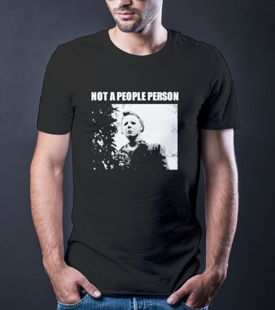 Michael Myers Horror Icon Not A People Person T-Shirt