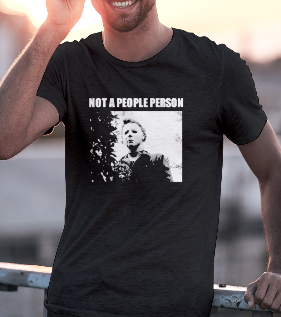 Michael Myers Horror Icon Not A People Person T-Shirt