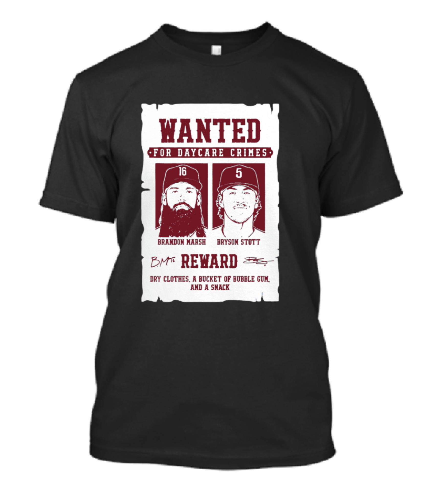 Wanted For Daycare Crimes Brandon Marsh Bryson Stott Reward Dry Clothes A Bucket Of Bubble Gum And A Snack T-Shirt
