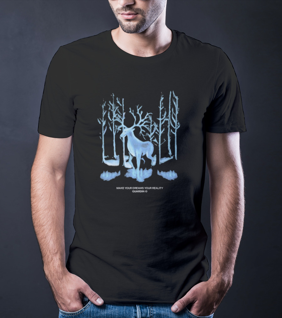 Make Your Dreams Your Reality Deer Forest Guardin T-Shirt