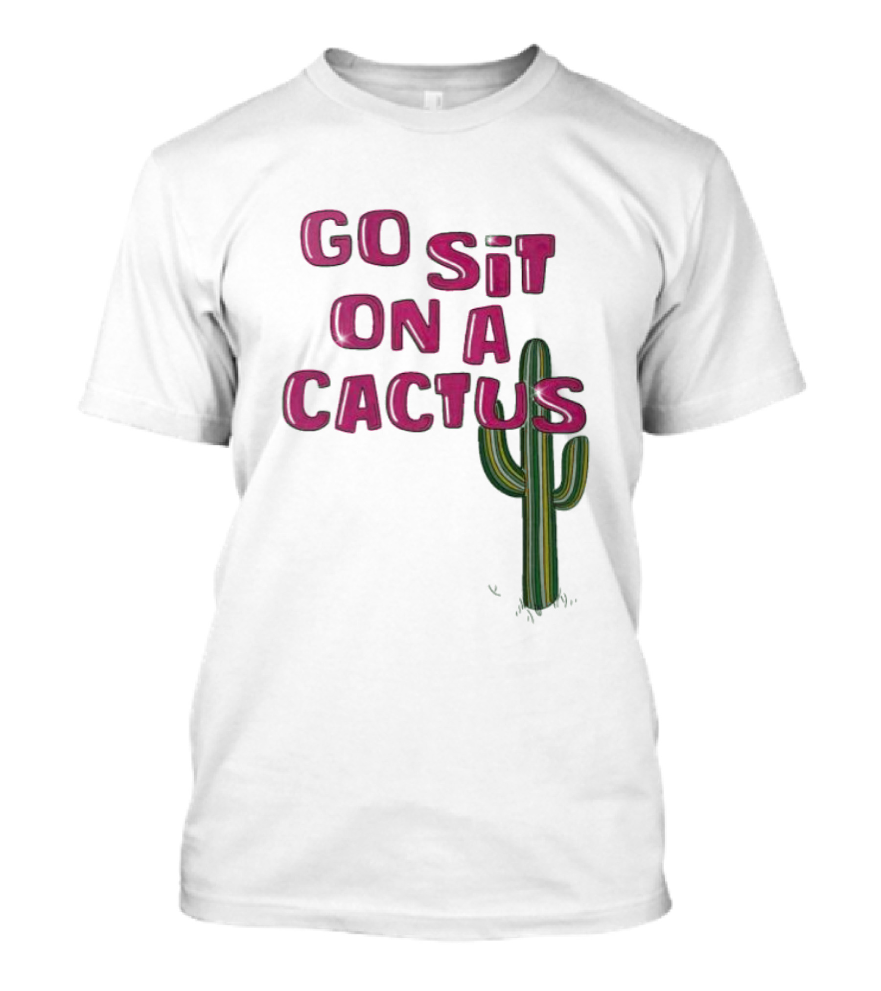 Go Sit On A Cactus Funny Cacti Pun T-Shirt