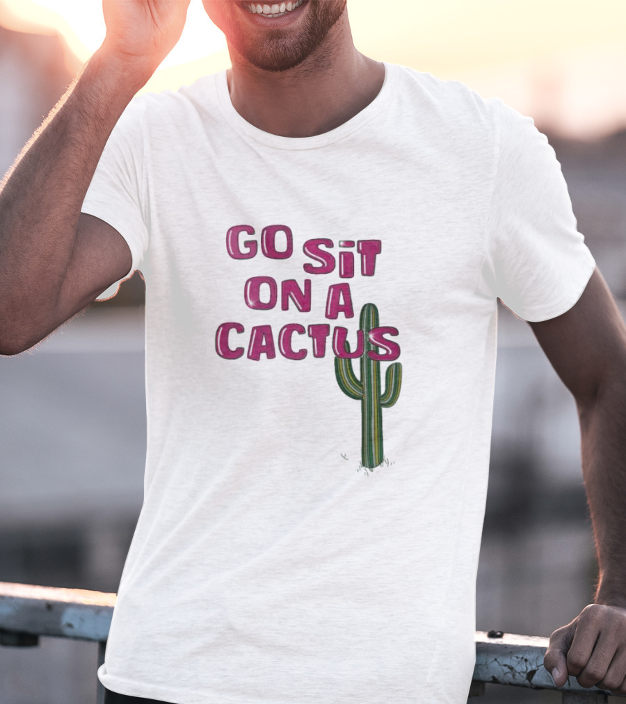 Go Sit On A Cactus Funny Cacti Pun T-Shirt