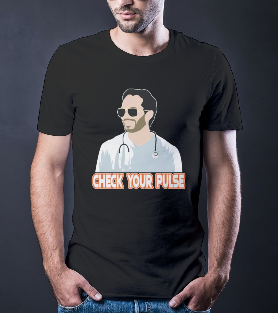 Mike McDaniel Check Your Pulse Stethoscope T-Shirt