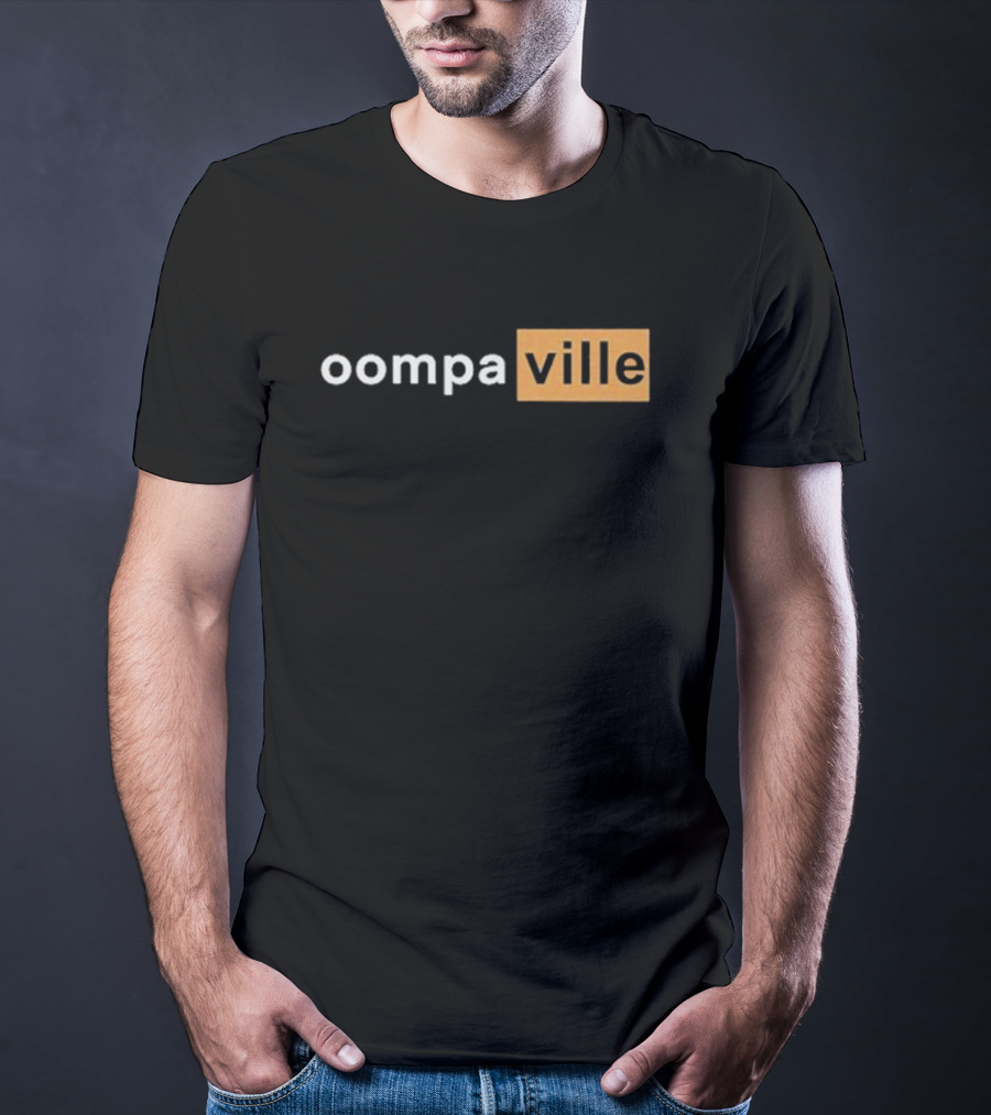 Oompaville Oompahub Ville T-Shirt