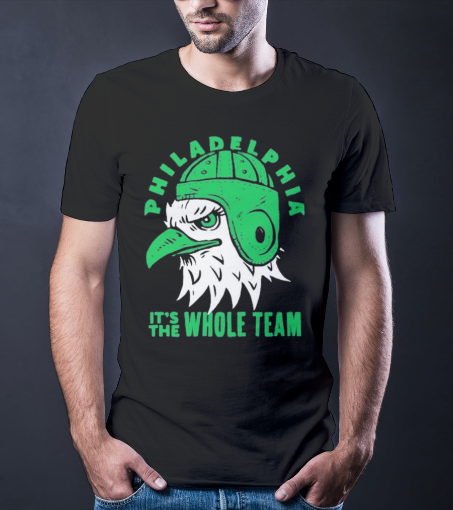 Philadelphia Eagles It's The Whole Team T-Shirt