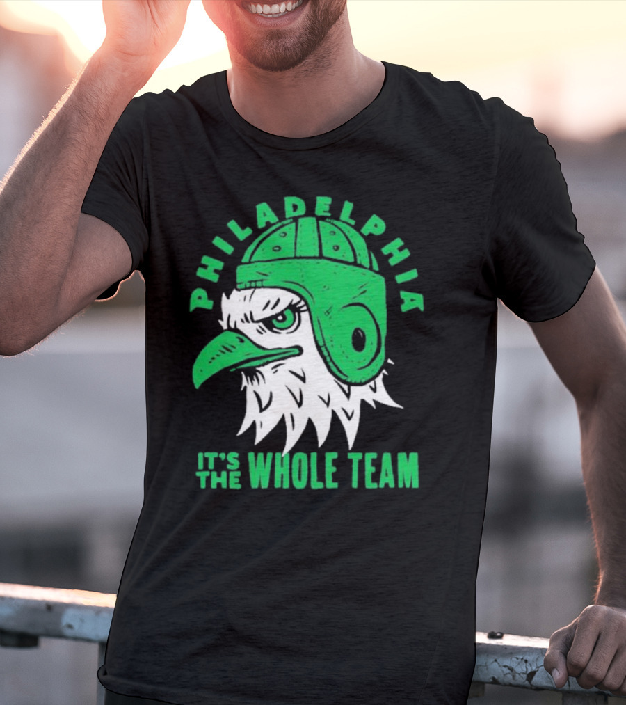 Philadelphia Eagles It's The Whole Team T-Shirt
