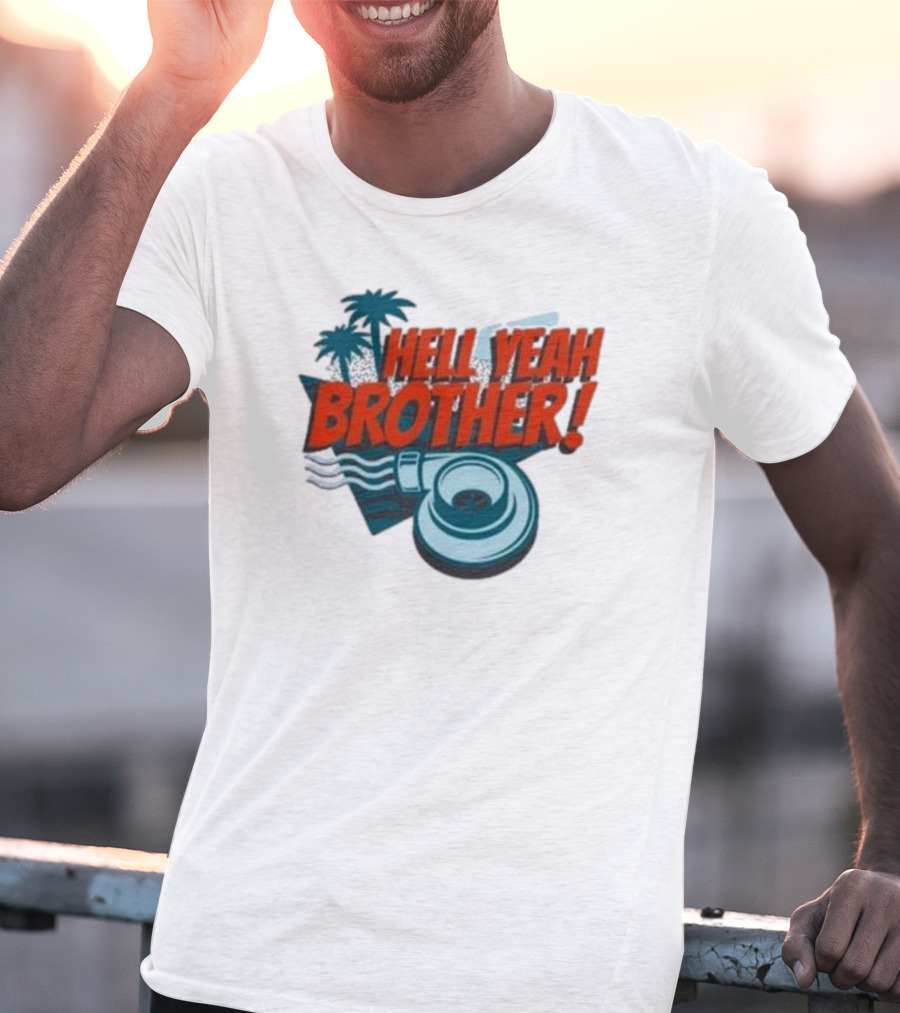 Hell Yeah Brother Palm Tree Turbo Charged Adventure T-Shirt