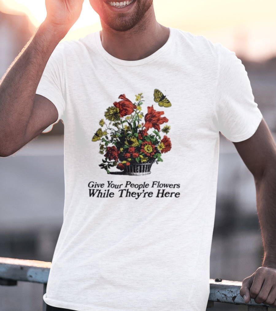 Marigold Give Your People Flowers While They’re Here Butterfly Bouquet T-Shirt