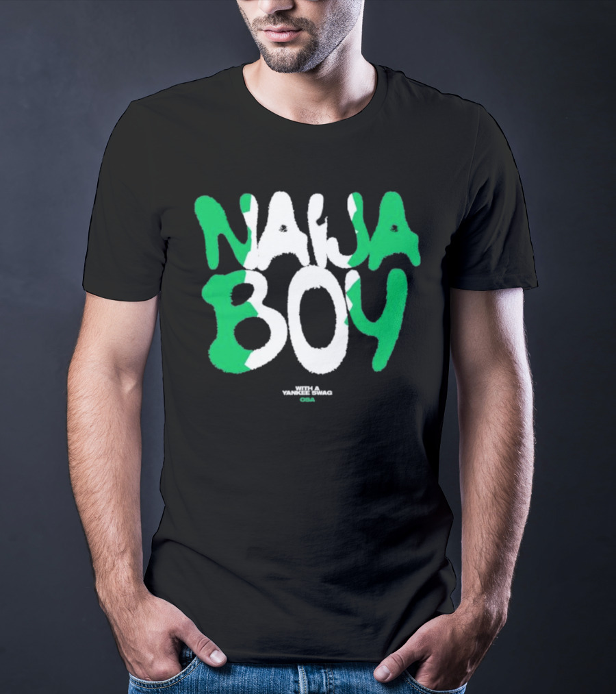 Naija Boy With A Yankee Swag Osa T-Shirt