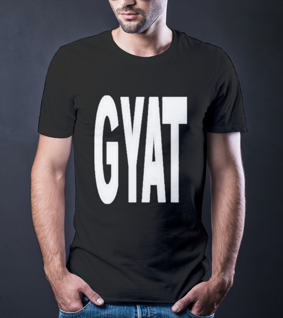 GYAT New T-Shirt