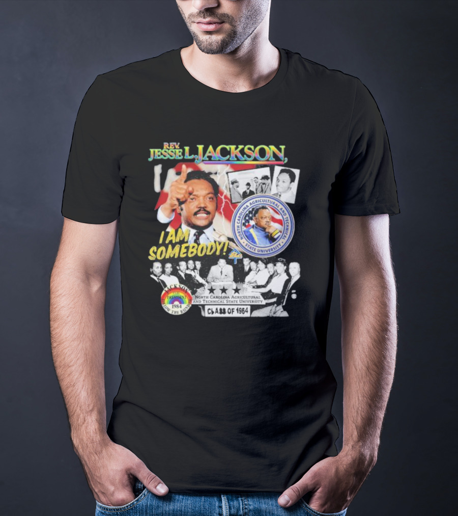 Rev Jesse Jackson I Am Somebody Follow The Rainbow North Carolina A&T Class Of 1964 T-Shirt