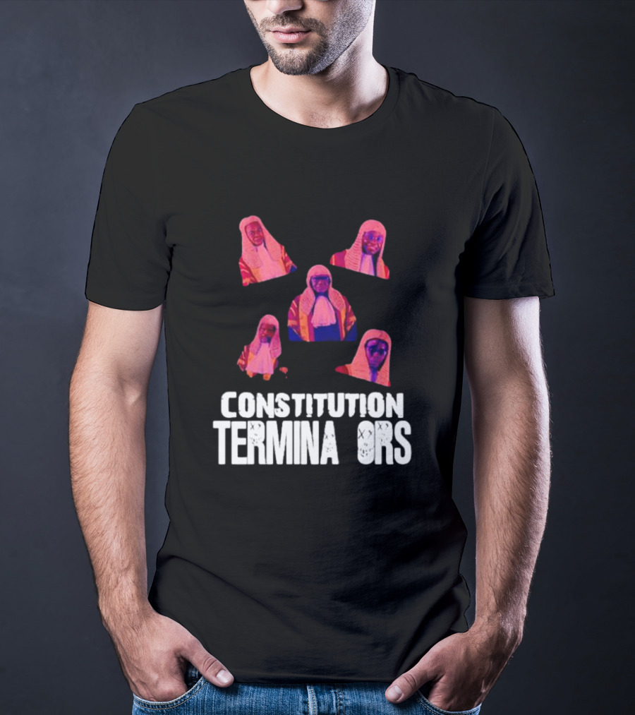 Constitution Terminators Judicial Figures T-Shirt
