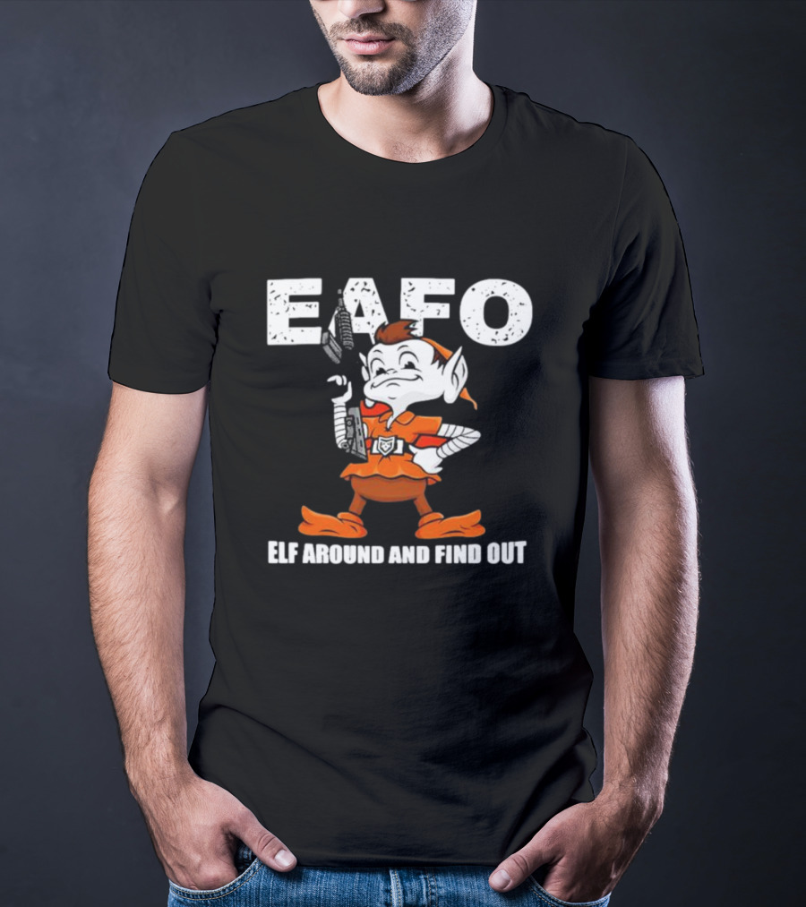 Browns EAFO Elf Around And Find Out T-Shirt