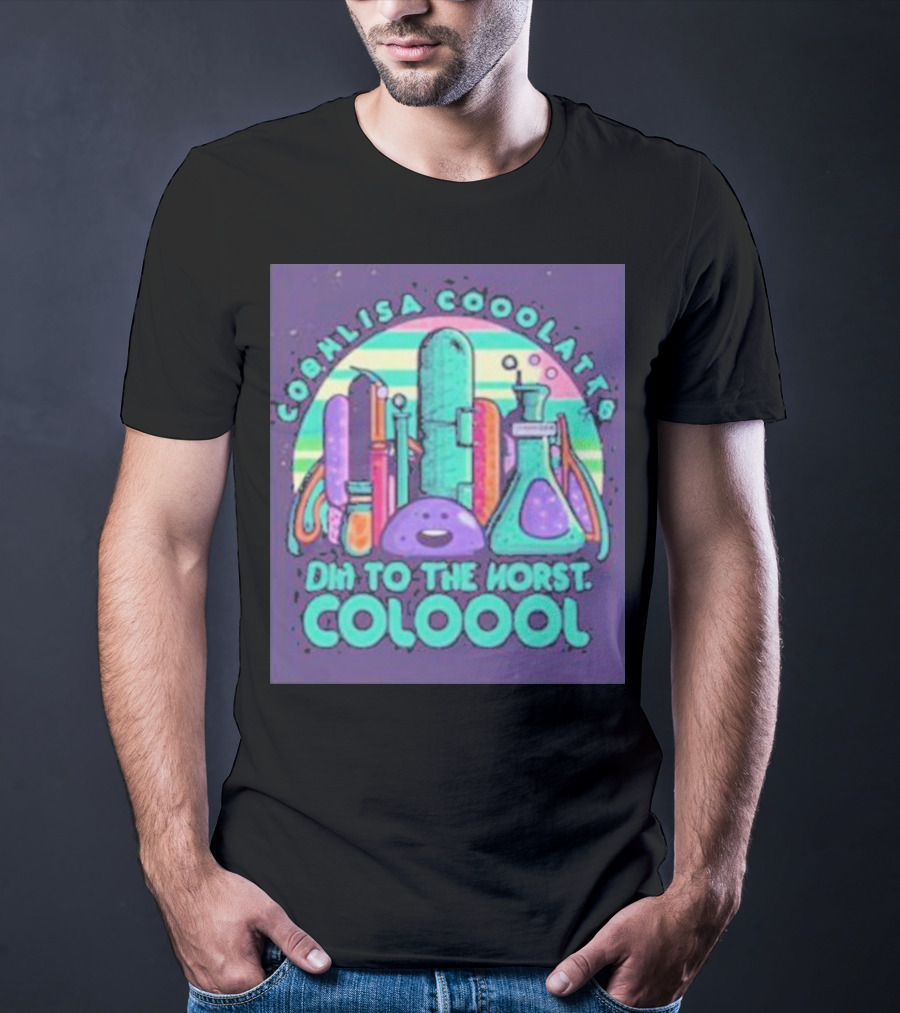 COOHLISA COOOLATTB OHI TO THE HORST COLOOOL T-Shirt