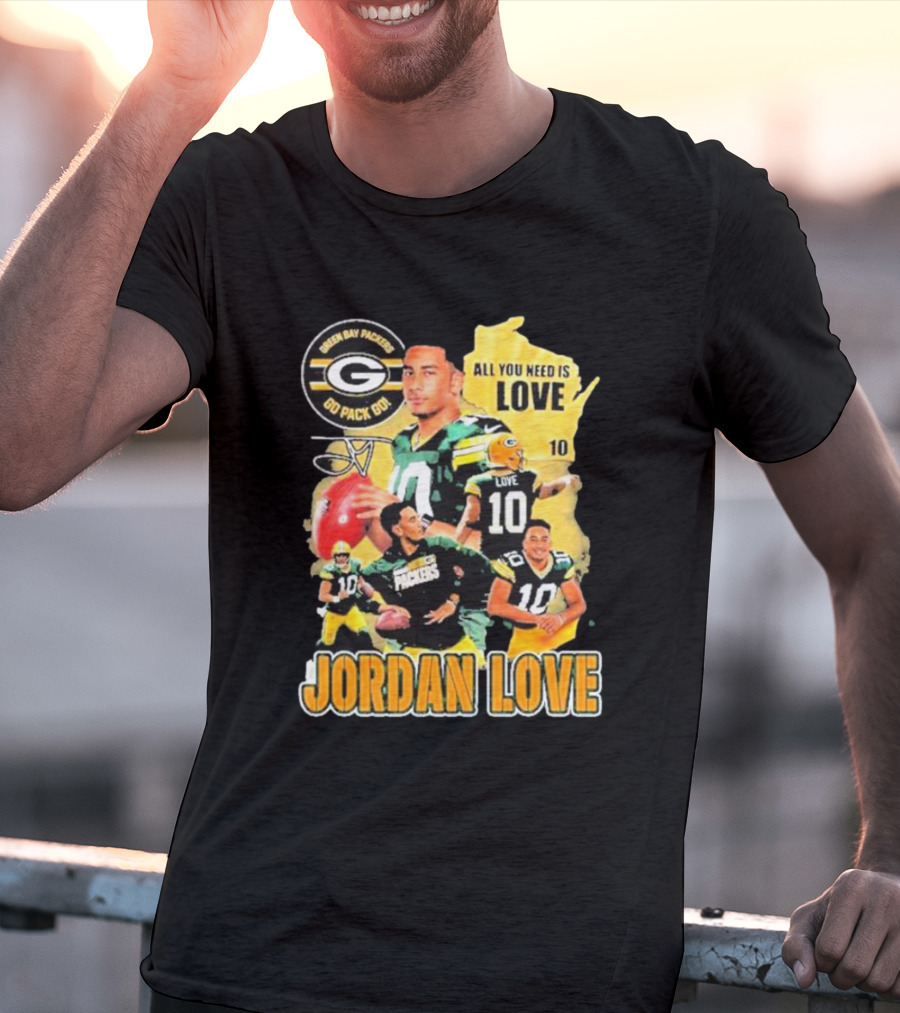 Jordan Love Green Bay Packers All You Need Is Love 10 Go Pack Go T-Shirt